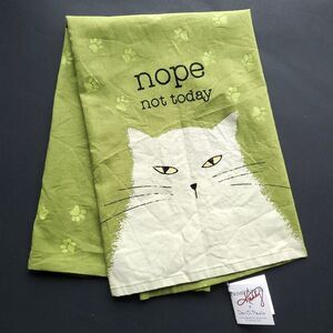Primitives by Kathy Kitchen Towel Cat Paws Nope Not Today 100% Cotton 28" Square